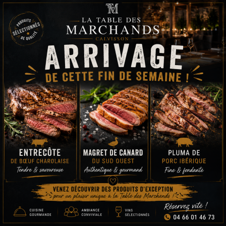 Arrive viandes La Table des Marchands restaurant Calvisson